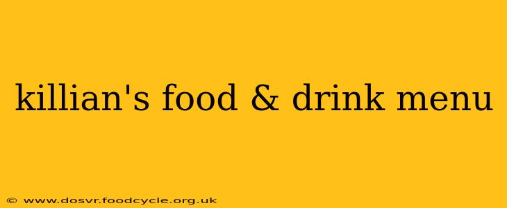 killian's food & drink menu