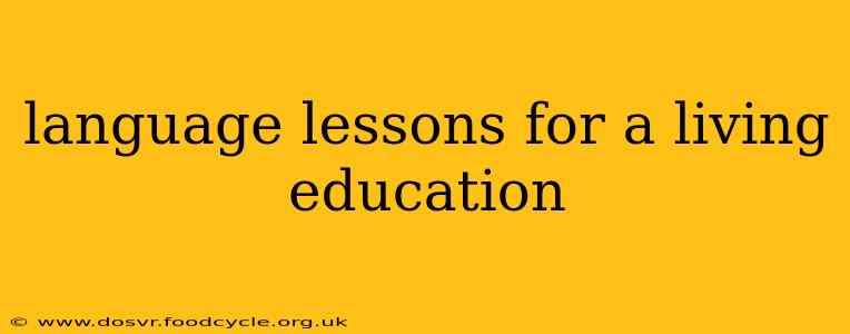 language lessons for a living education