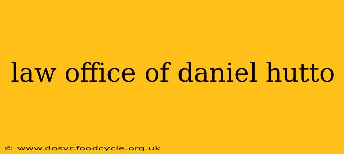 law office of daniel hutto