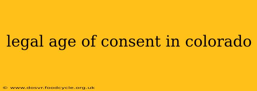 legal age of consent in colorado