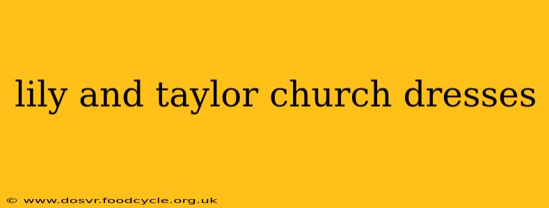 lily and taylor church dresses