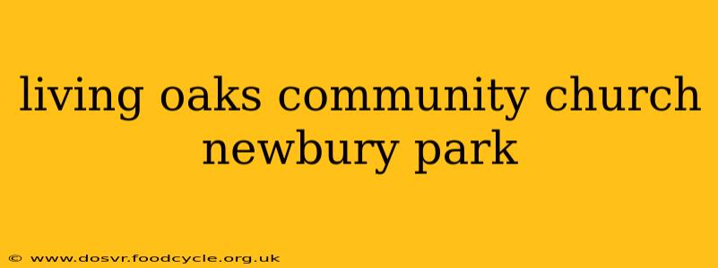living oaks community church newbury park