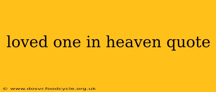 loved one in heaven quote