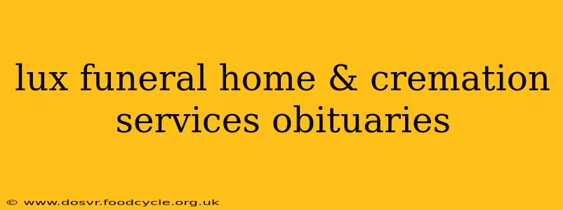 lux funeral home & cremation services obituaries