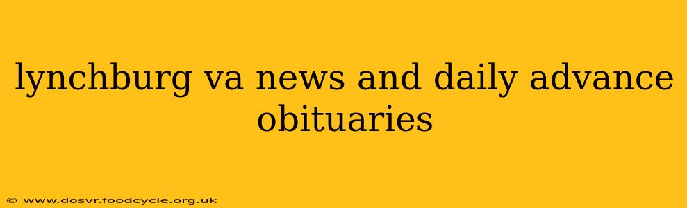 lynchburg va news and daily advance obituaries