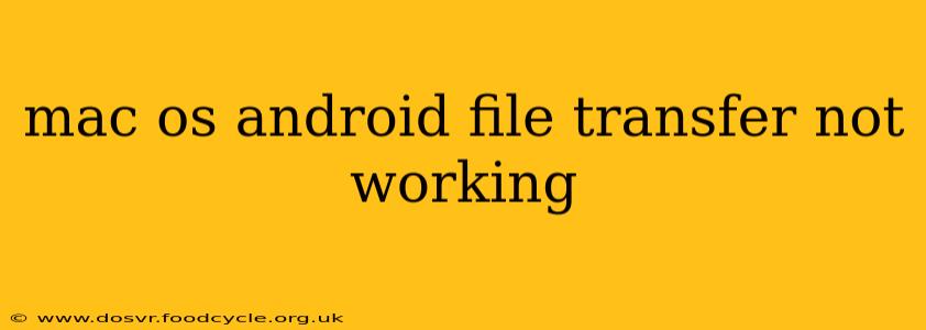 mac os android file transfer not working