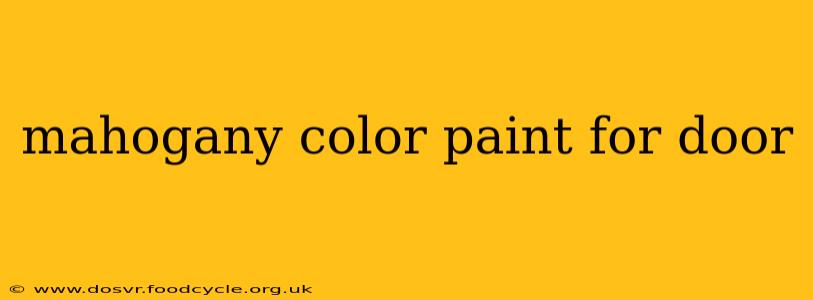mahogany color paint for door