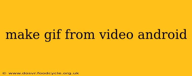 make gif from video android