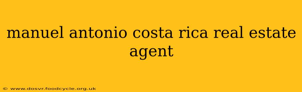manuel antonio costa rica real estate agent