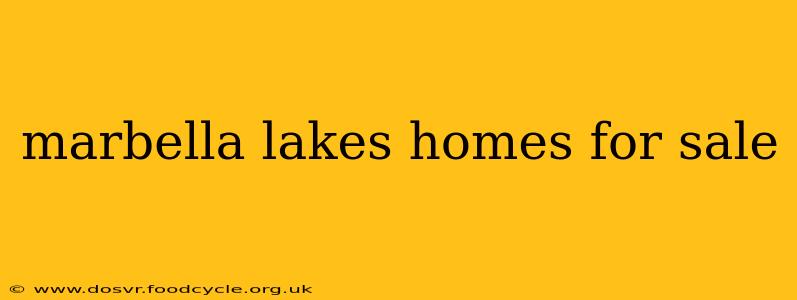 marbella lakes homes for sale