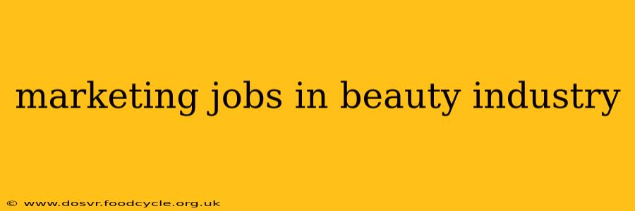 marketing jobs in beauty industry