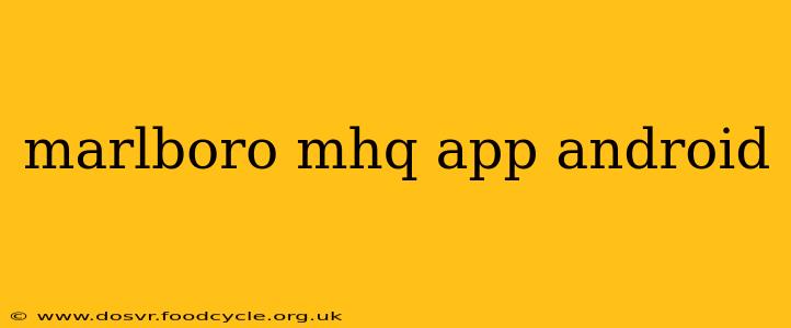 marlboro mhq app android