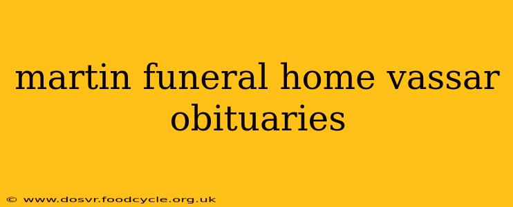 martin funeral home vassar obituaries