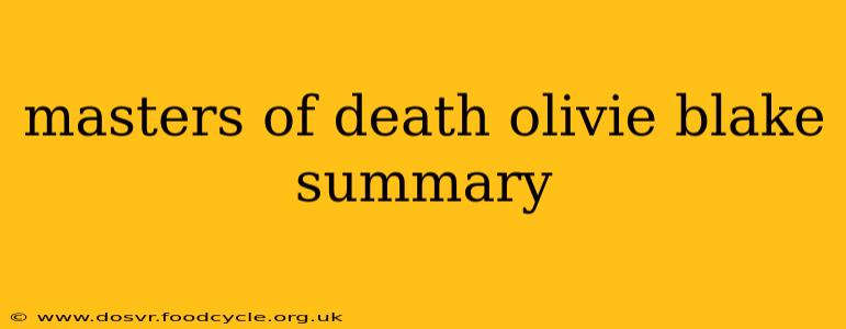 masters of death olivie blake summary