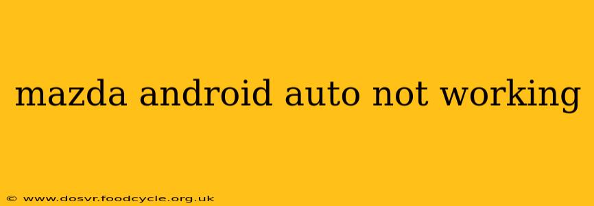 mazda android auto not working