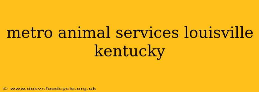 metro animal services louisville kentucky