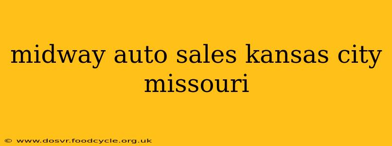 midway auto sales kansas city missouri