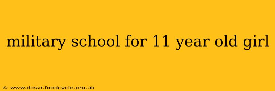 military school for 11 year old girl