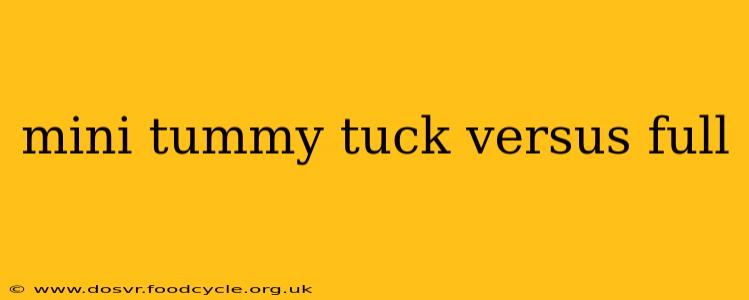 mini tummy tuck versus full
