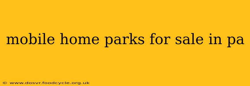 mobile home parks for sale in pa