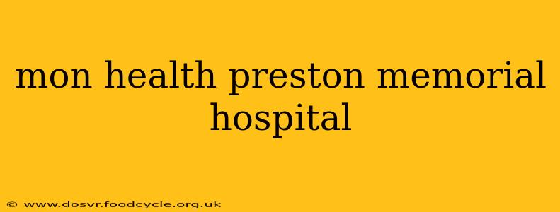 mon health preston memorial hospital