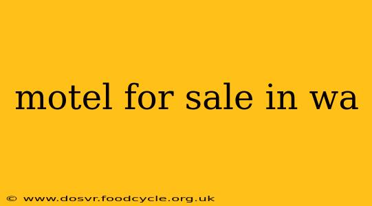 motel for sale in wa