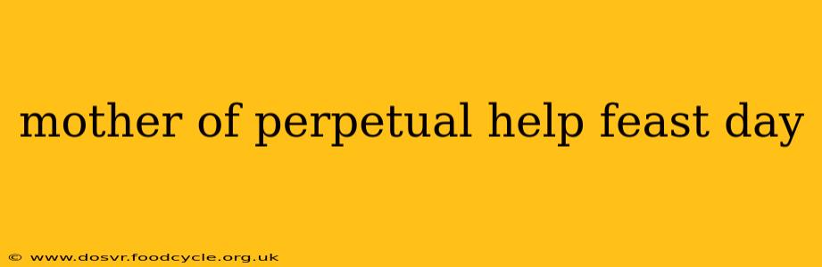 mother of perpetual help feast day