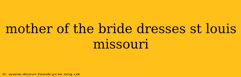 mother of the bride dresses st louis missouri