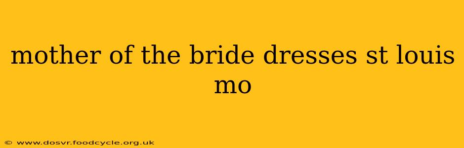 mother of the bride dresses st louis mo