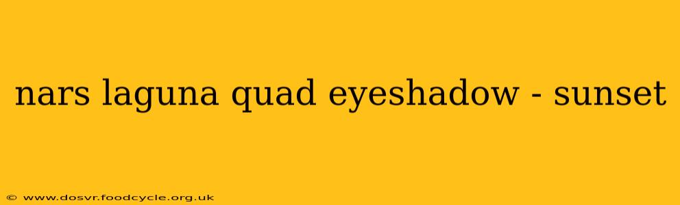 nars laguna quad eyeshadow - sunset