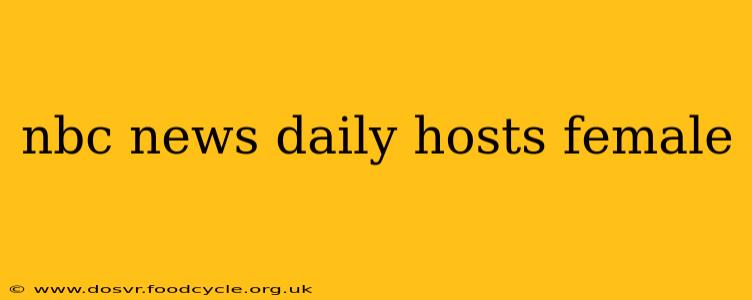 nbc news daily hosts female