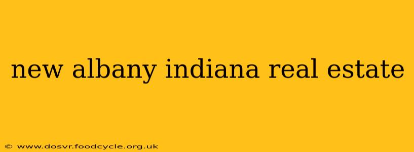 new albany indiana real estate
