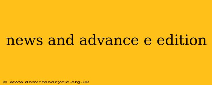 news and advance e edition