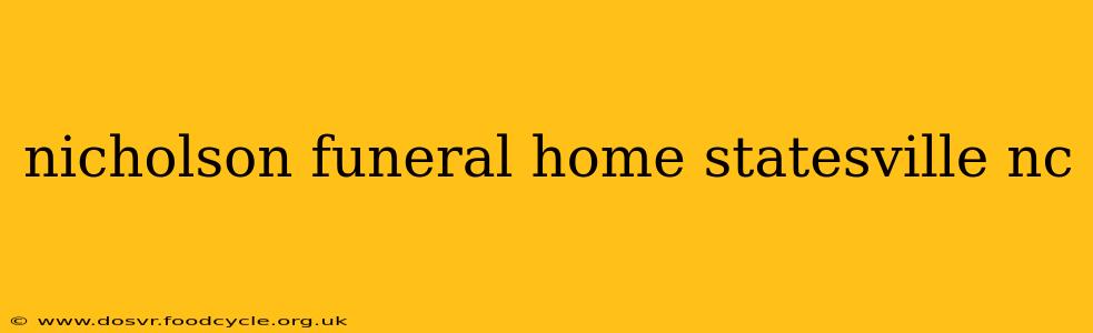 nicholson funeral home statesville nc