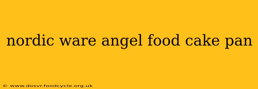 nordic ware angel food cake pan