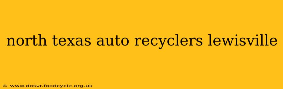 north texas auto recyclers lewisville