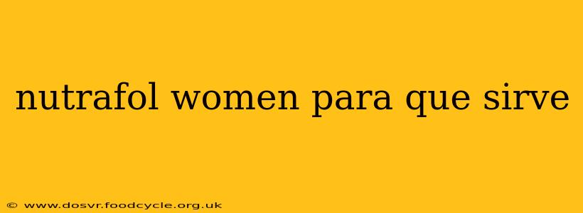 nutrafol women para que sirve