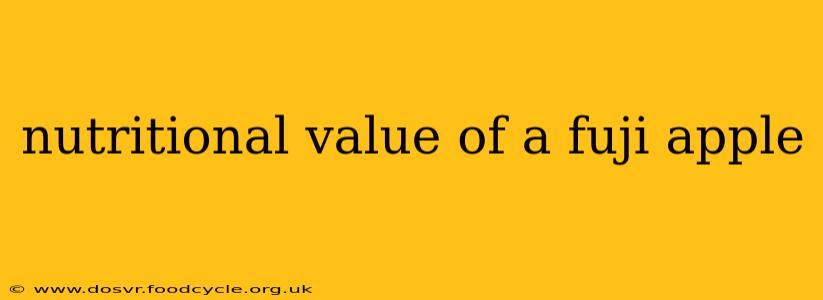 nutritional value of a fuji apple