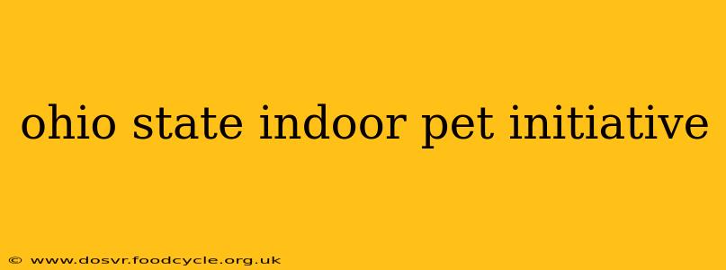 ohio state indoor pet initiative