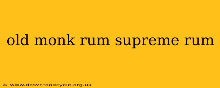 old monk rum supreme rum