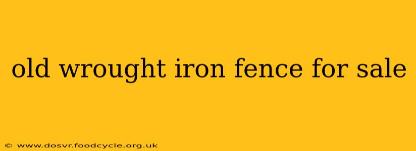 old wrought iron fence for sale