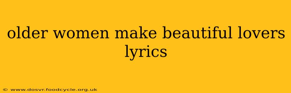 older women make beautiful lovers lyrics