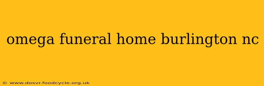 omega funeral home burlington nc