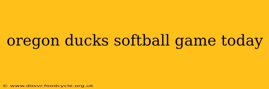 oregon ducks softball game today