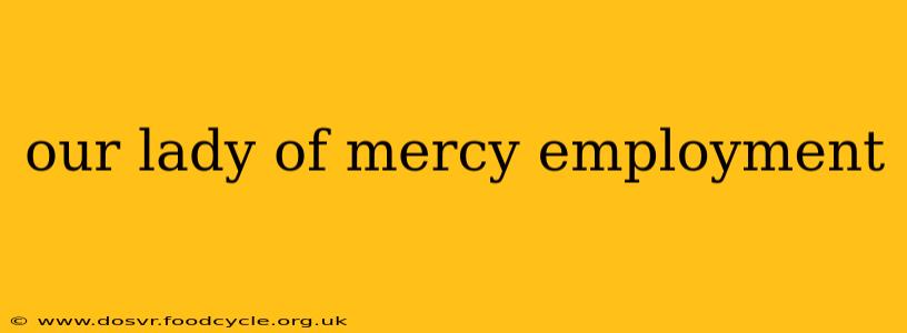 our lady of mercy employment