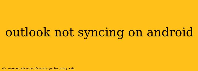 outlook not syncing on android
