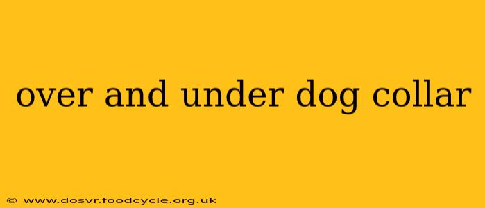 over and under dog collar
