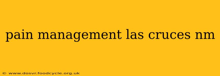 pain management las cruces nm