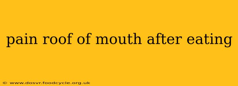 pain roof of mouth after eating
