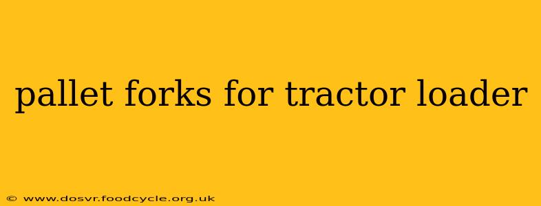pallet forks for tractor loader